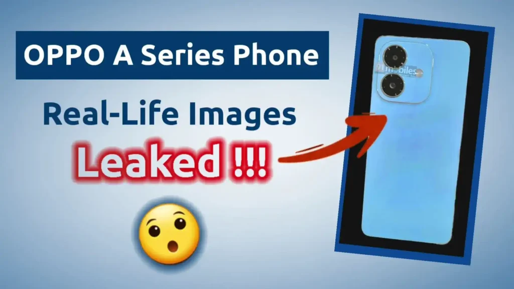 OPPO A Series Phone Real-Life Images Leaked