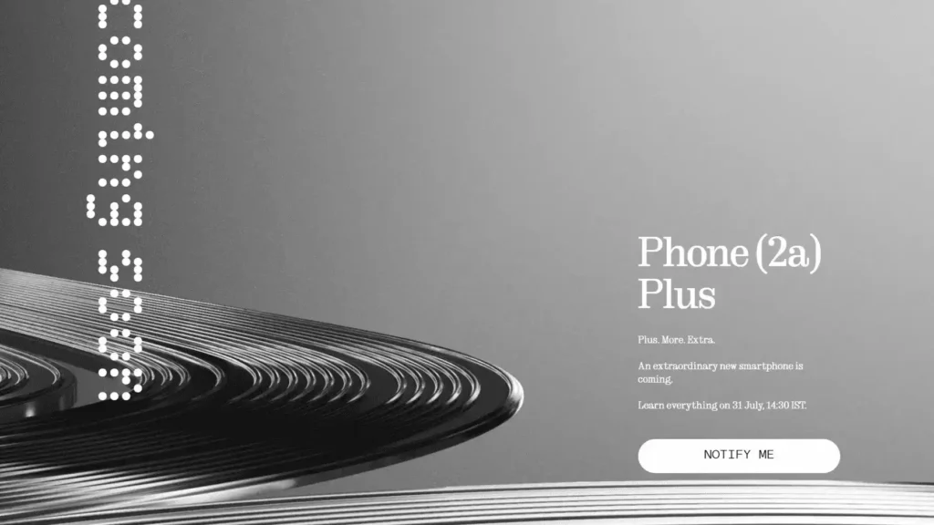 Nothing Phone 2a Plus Launch Date in India Confirmed