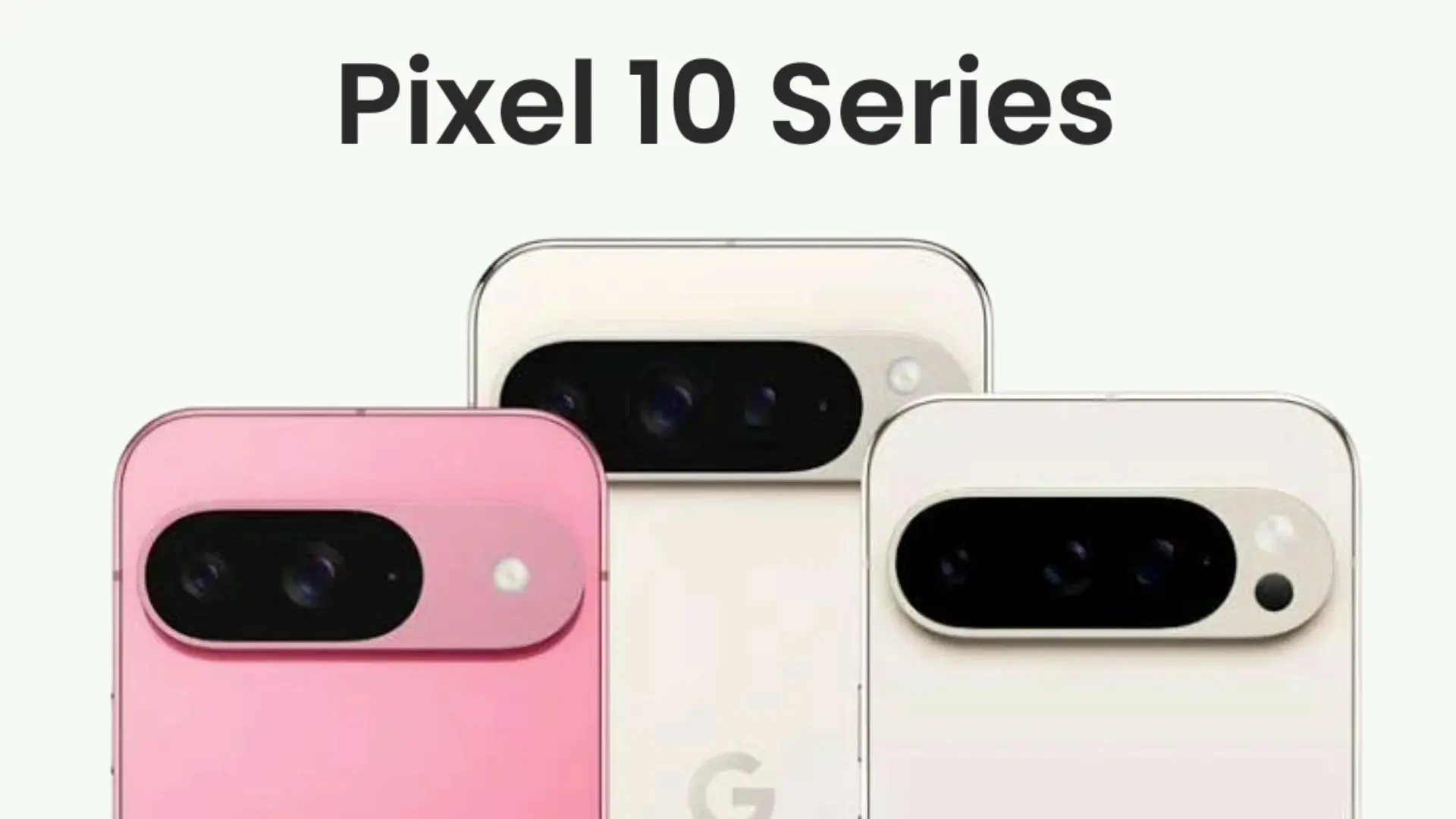 Google Pixel 10 Series EU Pricing Leaked